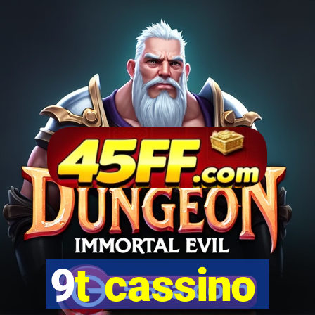9t cassino